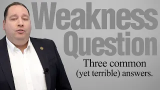 "What Is Your Weakness?" | The 3 WORST Common Answers!