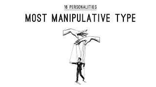 16 Personalities - Most Manipulative Type?