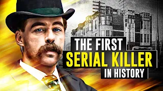 Inside the Twisted Mind of H.H. Holmes: America's First Serial Killer