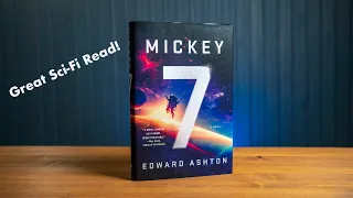 "Mickey 7" by Edward Ashton | Spoiler Free Book Review