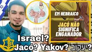 48 - Jacó em hebraico não significa enganador | Jacó em Hebraico significa enganador? Jacó/יַעֲקֹב