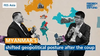 Exclusive interview: Myanmar’s shifted geopolitical posture after the coup