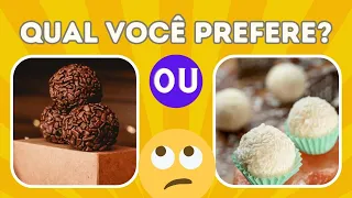 O que você prefere? Escolha apenas um! 🙄 Só escolhas difíceis