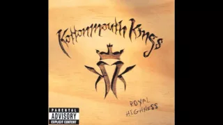 Kottonmouth Kings - Royal Highness - Bump