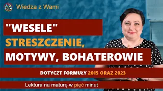 Wesele - motywy, streszczenie, bohaterowie. Czy podoba Wam się tak forma powtórki do matury?