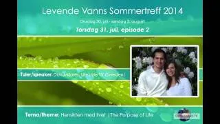 Levende vann: Dan Milars "Hensikten med livet " Ep: 2 Podusert av Global Impact.TV