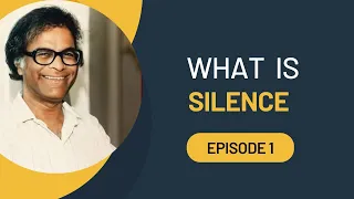 What is Silence? - Anthony de Mello