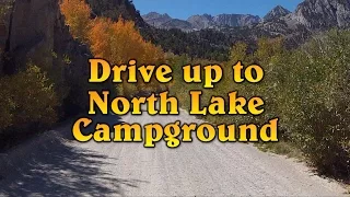 Drive up to North Lake Campground - Fall Color - Bishop, CA