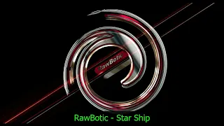 RawBotic-Star Ship