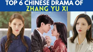 Top Chinese Dramas of Zhang Yu Xi || C-drama list