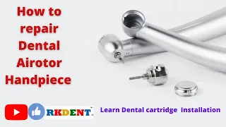 How to repair Dental Airotor Handpiece | Learn Dental Turbine Installation | Maintenance | Education