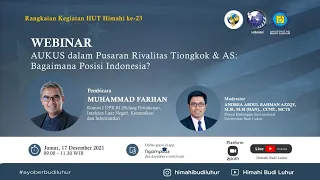 Webinar AUKUS Dalam Pusaran Rivalitas China dan Amerika Serikat ; Bagaimana Posisi Indonesia?