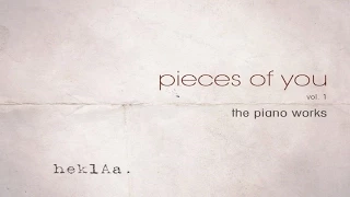 heklAa - Pieces of You - The Piano Works [Full Album]