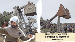 Trébuchet et Couillard : les machines de sièges du Moyen-Age à l'assaut des murailles !!!