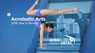 Acrobatic Arts 2018 Year in Review Video
