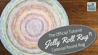 Official Tutorial Colossal Round Rug & Jelly Roll Rug π by RJ Designs with Quilt Addicts Anonymous