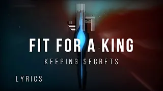 Fit For A King - Keeping Secrets Lyrics -JesLa Music-