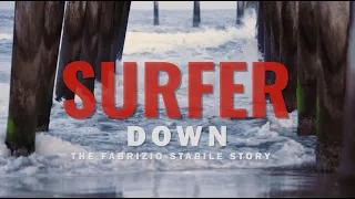 Surfer Down: The Fabrizio Stabile Story | Documentary