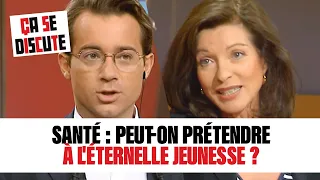 Santé : peut-on prétendre à l'éternelle Jeunesse ? Ça se discute #CSD