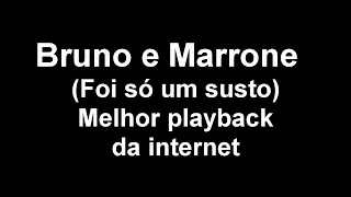 Bruno e Marrone - Foi só um susto ● Karaoke ● O melhor playback da internet