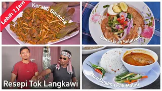 5 Makanan LAGENDA di Langkawi | Marathon Resepi Tok Langkawi