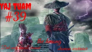 yaj tuam the hmong shaman warraior (paet 39)26/7/2021