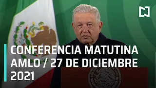 AMLO Conferencia Hoy / 27 de Diciembre 2021