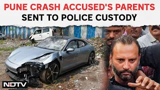 Pune Porsche Accident | Pune Crash Accused's Parents Sent To Police Custody For Alleged Cover-Up