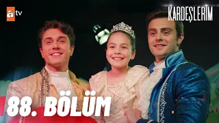 Kardeşlerim 88. Bölüm @atvturkiye