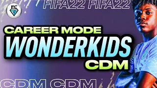 FIFA 22 CAREER MODE WONDER KIDS: CDM