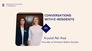 How to sell on Amazon with e-resident Krystel Abi Assi - Conversations with e-residents (#5)