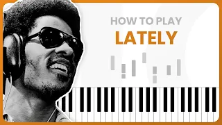 How To Play Lately By Stevie Wonder On Piano - Piano Tutorial (Part 1)