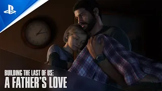 The Last of Us - Building The Last of Us Episode 1: A Father's Love