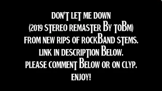 The Beatles - Don't Let Me Down (2019 Stereo Remix & Remaster By TOBM)