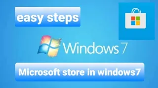 How to get microsoft store in windows 7/easy steps/without download/K tech99