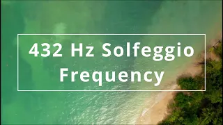 432 Hz Solfeggio Frequency Music - Deep Healing Music For The Body & Soul