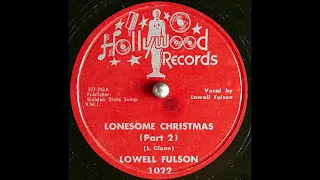 Lonesome Christmas Part 2 ~ Lowell Fulson (1951)