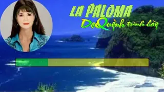 LA PALOMA - NHẠC PHÁP - DẠ QUỲNH TRÌNH BÀY