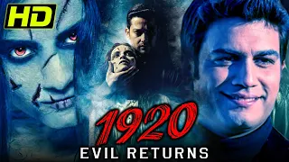 1920: Evil Returns (HD) - Bollywood Horror Hindi Movie l Aftab Shivdasani, Sharad Kelkar, Tia Bajpai