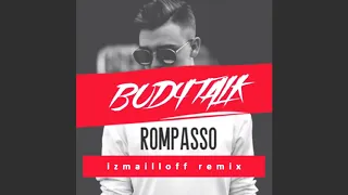 Rompasso - Body Talk (izmailloff remix)