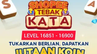 Kunci jawaban game shopee tebak kata level 16851 - 16900