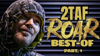 2TAF BEST-OF ROAR (Part. 1)