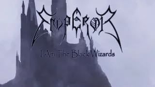 Emperor - I Am The Black Wizards (Lyric Video)