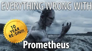 Everything Wrong With Prometheus in 26 Minutes or Less - 10th Anniversary Re-Sin