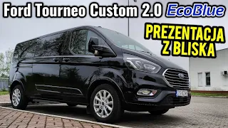 2020 Ford Tourneo Custom 2.0 EcoBlue - Prezentacja z bliska.