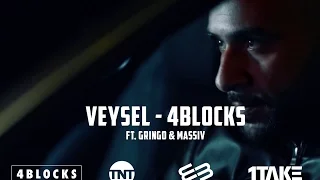 VEYSEL - 4 BLOCKS ft. Gringo & Massiv (Official HD VIdeo)