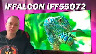 ТЕЛЕВИЗОР iFFALCON iFF55Q72 ПЕРВЫЕ ВПЕЧАТЛЕНИЯ