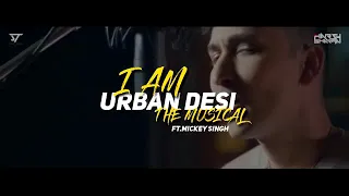 I Am Urban desi-Mickey Singh/Zack Knight/Honey Singh/Dil Dosanjh/Imran Khan/