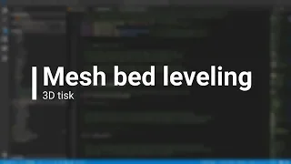 Mesh bed leveling (3D tisk)