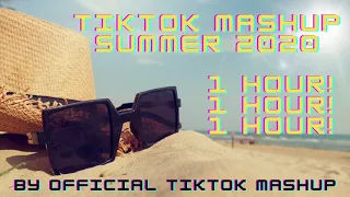 FIRST EVER 1 HOUR 2020 SUMMER TIKTOK MASHUP! ☀️😎